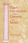 Plato's Introduction to the Question of Justice By Devin Stauffer Cover Image