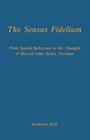 The Sensus Fidelium with Special Reference to the Thought of John Henry Newman By Kathleen Kirk Cover Image