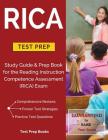 RICA Test Prep: Study Guide & Prep Book for the Reading Instruction Competence Assessment (RICA) Exam By Test Prep Books Cover Image