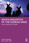 Sociolinguistics of the Korean Wave: Hallyu and Soft Power Cover Image