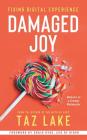 Damaged Joy: Fixing Digital Experience By Taz Lake Cover Image