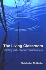 The Living Classroom By Christopher M. Bache Cover Image