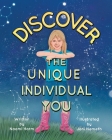 Discover the Unique Individual You By Naomi Harm, Joni Nemeth (Illustrator) Cover Image