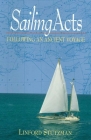 Sailing Acts: Following An Ancient Voyage By Linford Stutzman Cover Image