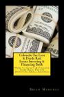 Colorado Tax Lien & Deeds Real Estate Investing & Financing Book: How to Start & Finance Your Real Estate Investing Small Business By Brian Mahoney Cover Image