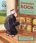 Everybody's Book: The Story of the Sarajevo Haggadah By Linda Leopold Strauss, Tim Smart (Illustrator) Cover Image