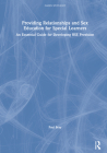 Providing Relationships and Sex Education for Special Learners: An Essential Guide for Developing Rse Provision (Nasen Spotlight) By Paul Bray Cover Image