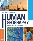 Introduction to Human Geography Using Arcgis Online By J. Chris Carter Cover Image