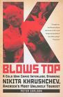K Blows Top: A Cold War Comic Interlude, Starring Nikita Khrushchev, America's Most Unlikely Tourist By Peter Carlson Cover Image