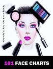 101 Face Charts: Female Face Charts For Makeup Artists Large Book By Kensington Press Cover Image