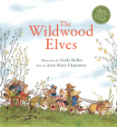 The Wildwood Elves By Anne-Marie Chapouton, Gerda Muller (Illustrator) Cover Image