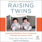 Raising Twins: 3rd Edition: Parenting Multiples from Pregnancy Through the School Years By Faap, Callie Beaulieu (Read by) Cover Image