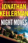 Night Moves: An Alex Delaware Novel By Jonathan Kellerman Cover Image