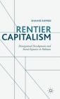 Rentier Capitalism: Disorganised Development and Social Injustice in Pakistan By S. Ahmed Cover Image