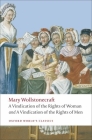 A Vindication of the Rights of Men/A Vindication of the Rights of Woman/An Historical and Moral View of the French Revolution (Oxford World's Classics) By Mary Wollstonecraft, Janet Todd (Editor) Cover Image