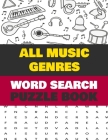 All Music Genres Word Search Puzzle Book: Adult Activity Book - Learn about all types of music By Puzzles Brain Cover Image