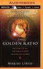 The Golden Ratio: The Story of Phi, the World's Most Astonishing Number Cover Image