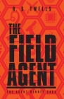 The Field Agent By R. S. Twells Cover Image