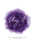 Play It!: An Author's Book For Playlists Purple Version By Teecee Design Studio Cover Image