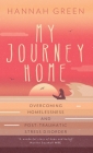 My Journey Home: Overcoming Homelessness and Post-Traumatic Stress Disorder Cover Image