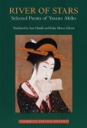River of Stars: Selected Poems of Yosano Akiko By Sam Hamill (Translated by) Cover Image