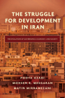 The Struggle for Development in Iran: The Evolution of Governance, Economy, and Society Cover Image