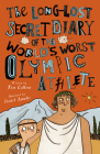 The Long-Lost Secret Diary of the World's Worst Olympic Athlete By Tim Collins, Isobel Lundie (Illustrator) Cover Image