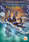 What Do We Know About the Kraken? (What Do We Know About?) By Ben Hubbard, Who HQ, Robert Squier (Illustrator) Cover Image