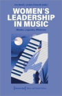 Women's Leadership in Music: Modes, Legacies, Alliances  Cover Image