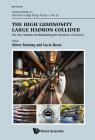 High Luminosity Large Hadron Collider, The: The New Machine for Illuminating the Mysteries of Universe By Oliver Bruning (Editor), Lucio Rossi (Editor) Cover Image