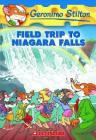 Field Trip to Niagara Falls (Geronimo Stilton #24) By Geronimo Stilton Cover Image