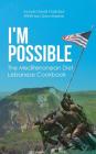 I'm Possible: The Mediterranean Diet Lebanese Cookbook By Ayoub David Haddad Wwii Iwo Jima Marine Cover Image