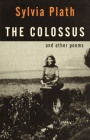 The Colossus: and Other Poems (Vintage International) By Sylvia Plath Cover Image