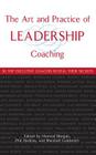 The Art and Practice of Leadership Coaching: 50 Top Executive Coaches Reveal Their Secrets Cover Image