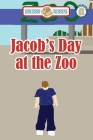 Jacob's Day at the Zoo By Wanda Kay Knight Cover Image