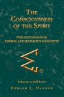 The Consciousness of the Spirit: Philosychology: Edisms and Edimous Concepts By Edward L. Hannon Cover Image