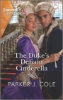 The Duke's Defiant Cinderella By Parker J. Cole Cover Image
