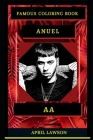 Anuel AA Famous Coloring Book: Whole Mind Regeneration and Untamed Stress Relief Coloring Book for Adults Cover Image