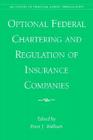 Optional Federal Chartering and Regulation of Insurance Companies (Teach Yourself Books) Cover Image