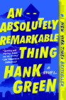 An Absolutely Remarkable Thing: A Novel (The Carls #1) Cover Image