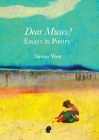 Dear Muses: Essays in Poetry By Simon West Cover Image