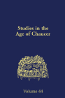 Studies in the Age of Chaucer: Volume 44 (Ncs Studies in the Age of Chaucer) By Sebastian Sobecki (Editor), Michelle Karnes (Editor) Cover Image