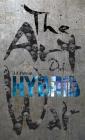 The Art Of Hybrid War By J. J. Patrick Cover Image