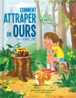 Comment Attraper Un Ours Qui Aime Lire By Juliana Léveillé-Trudel, Andrew Katz, Joseph Sherman (Illustrator) Cover Image