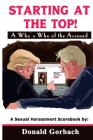 Starting At The Top!: A Who's Who of the Accused By Donald Gorbach Cover Image
