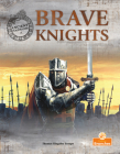 Brave Knights (Ancient Warriors) By Thomas Kingsley Troupe Cover Image