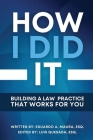 How I Did It: Building a Law Practice that Works for You Cover Image