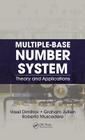 Multiple-Base Number System: Theory and Applications (Circuits and Electrical Engineering #2) By Vassil Dimitrov, Graham Jullien, Roberto Muscedere Cover Image