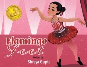 Flamingo Feet By Shreya Gupta Cover Image