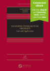 Licensing Intellectual Property: Law and Application [Connected Ebook] (Aspen Casebook) Cover Image